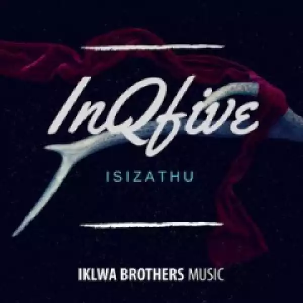 InQfive - IsiZathu (Original Mix)